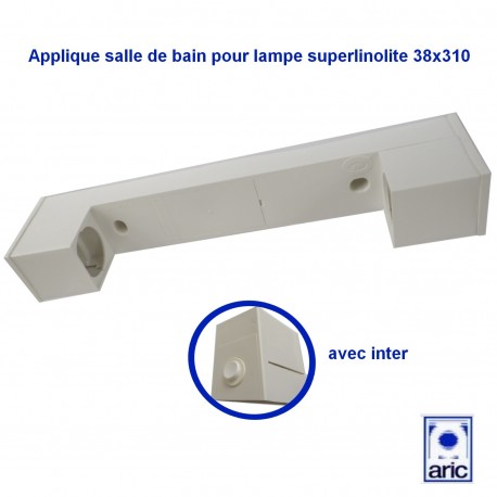 Applique avec inter pour lampe superlinolite 38x310 75W maxi ARIC B5201